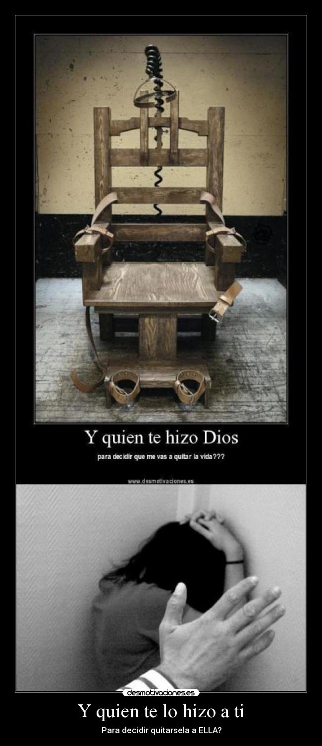 Y quien te lo hizo a ti -