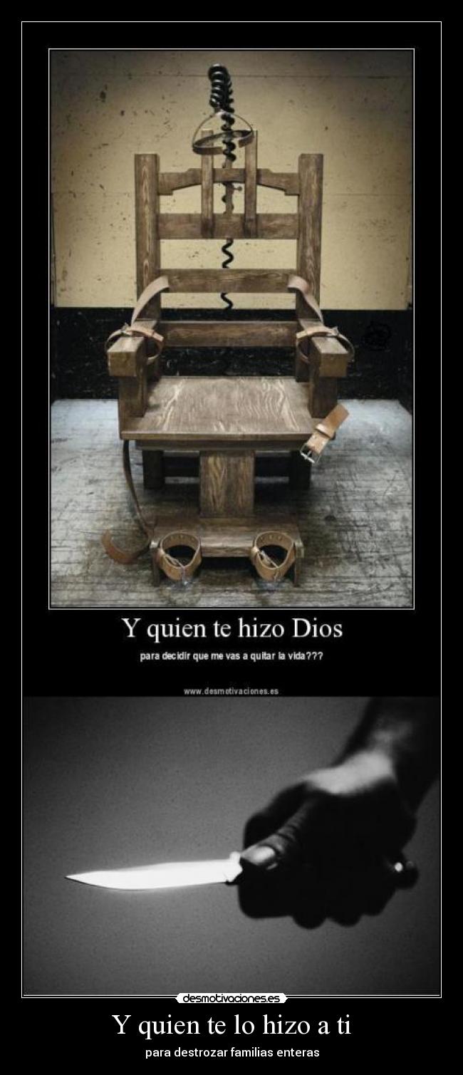 Y quien te lo hizo a ti - 