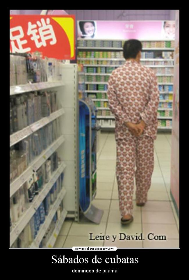 Sábados de cubatas - domingos de pijama