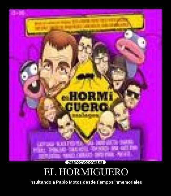 EL HORMIGUERO -