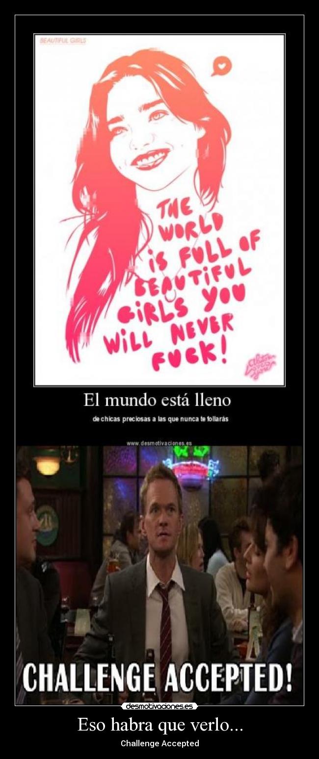 carteles barney challenge accepted desmotivaciones