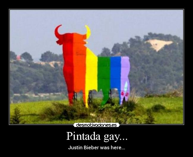 Pintada gay... - Justin Bieber was here...