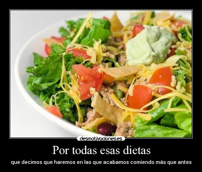 Por todas esas dietas - 