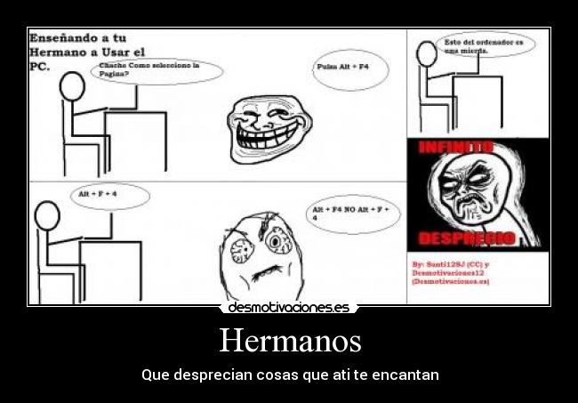 Hermanos - Que desprecian cosas que ati te encantan