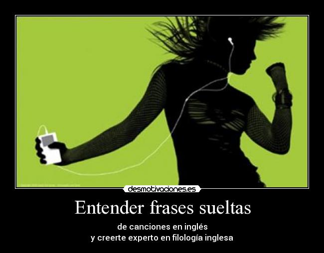 carteles frases frase suelta cancion ingles experto entender desmotivaciones