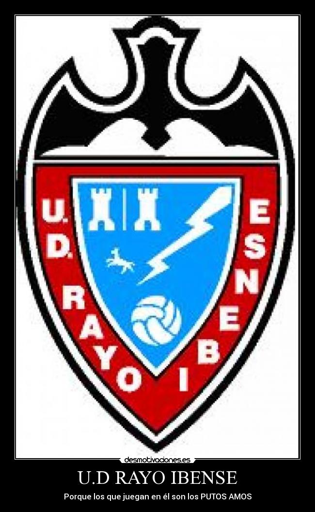 U.D RAYO IBENSE Desmotivaciones