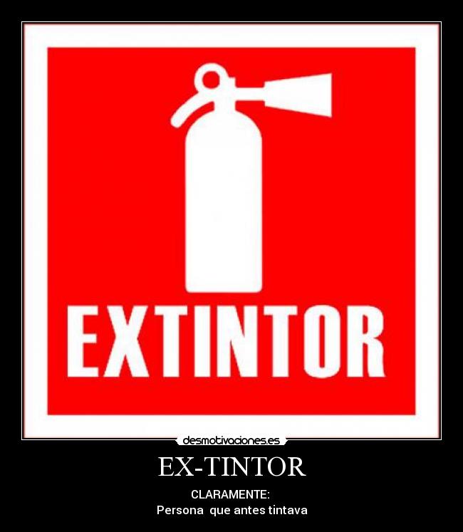 carteles ex-tintor desmotivaciones