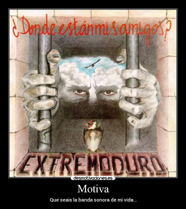 Motiva - Que seais la banda sonora de mi vida...