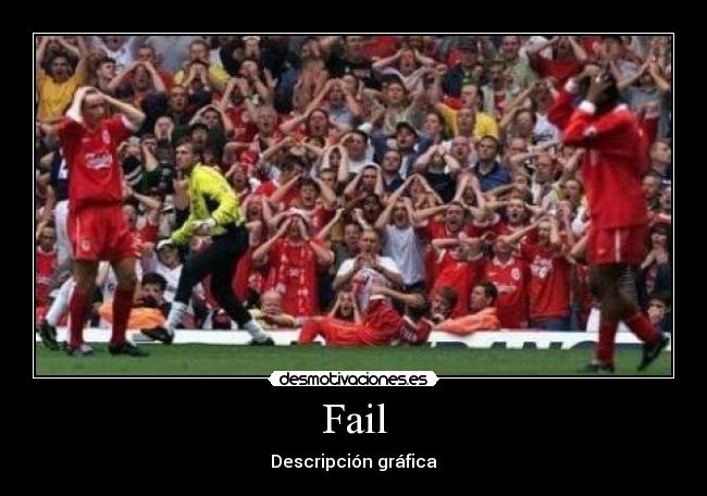 Fail - Descripción gráfica