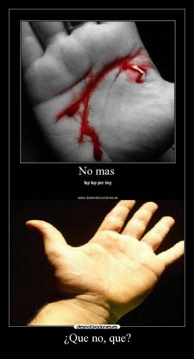 ¿Que no, que? -