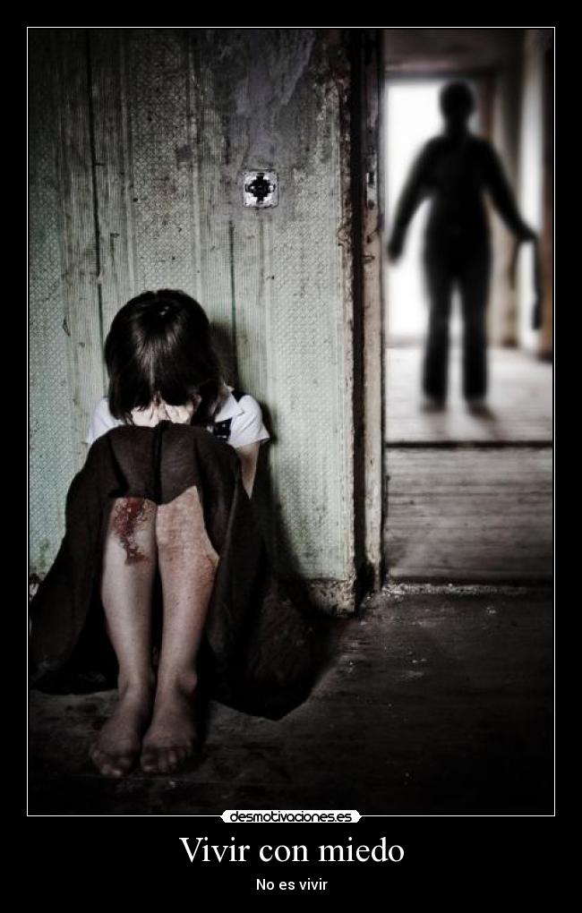 Vivir con miedo - No es vivir