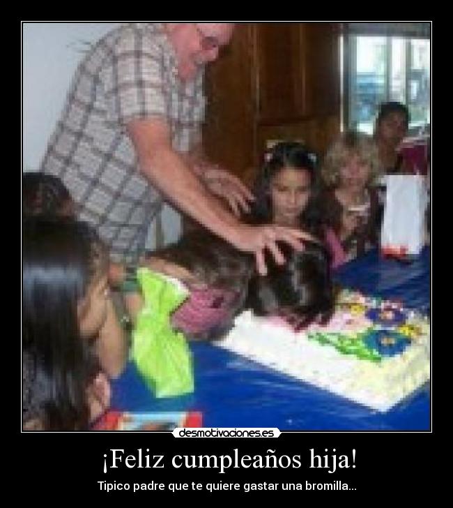 ¡Feliz cumpleaños hija! - 