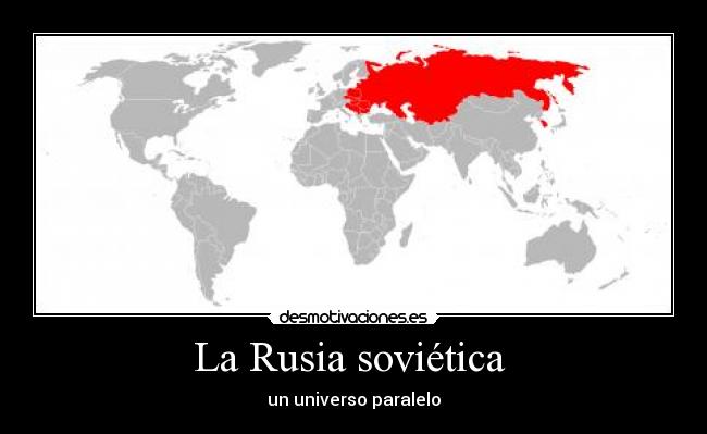 La Rusia soviética  - un universo paralelo