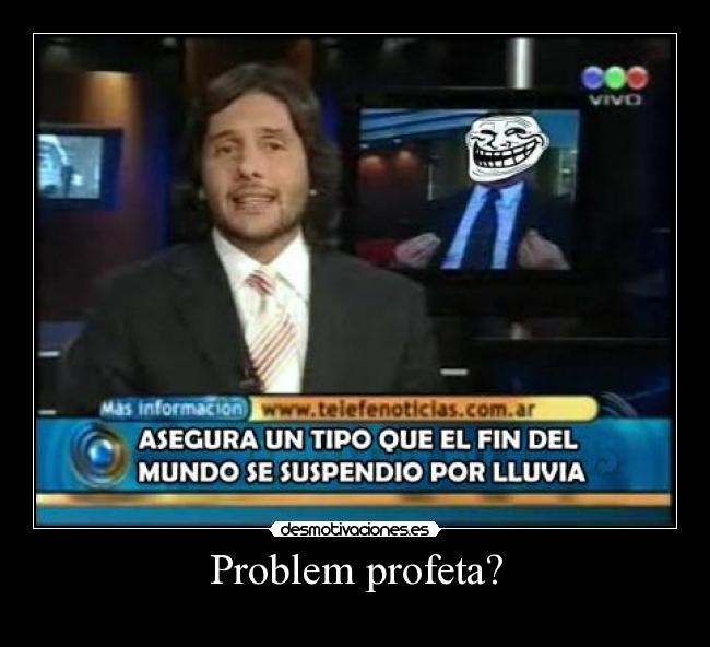 Problem profeta? -
