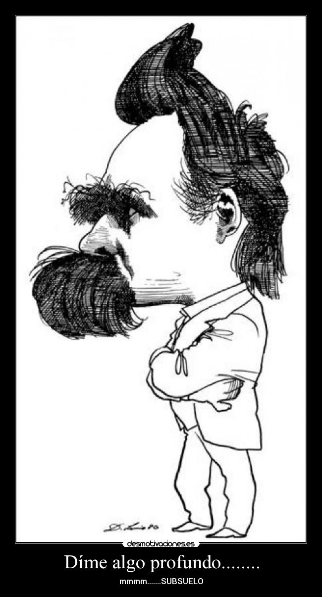 Díme algo profundo........ -
