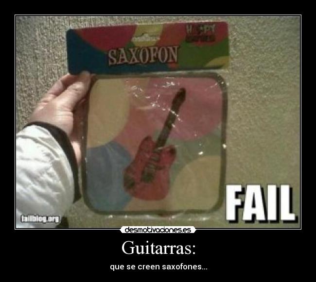 Guitarras: - que se creen saxofones...