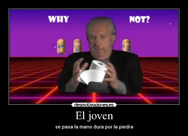 El joven - se pasa la mano dura por la piedra