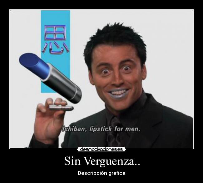 Sin Verguenza.. -