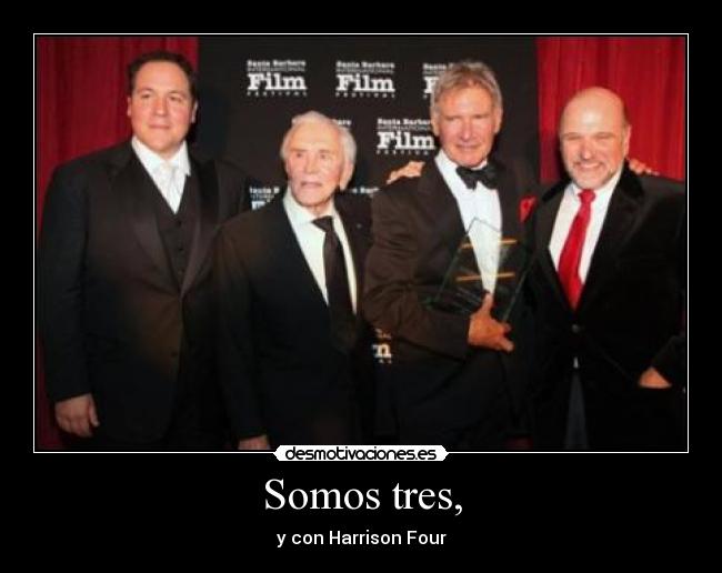 Somos tres, - y con Harrison Four