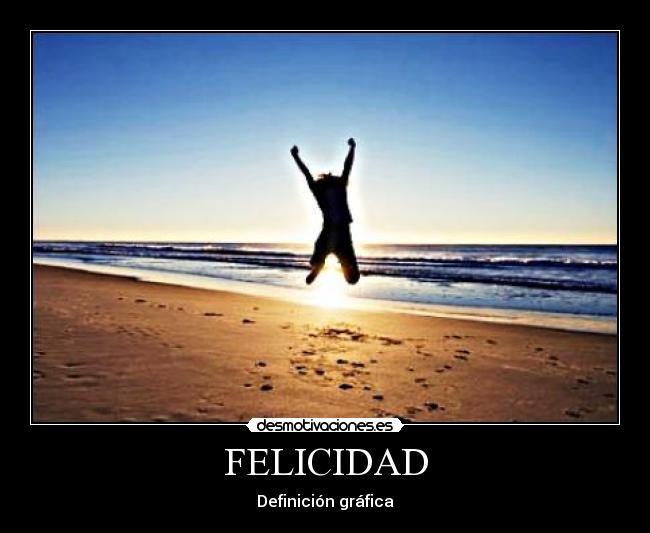 FELICIDAD -