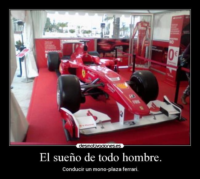 El sueño de todo hombre. - Conducir un mono-plaza ferrari.