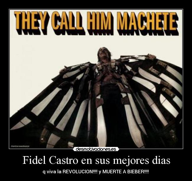 Fidel Castro en sus mejores dias - q viva la REVOLUCION!!!! y MUERTE A BIEBER!!!!