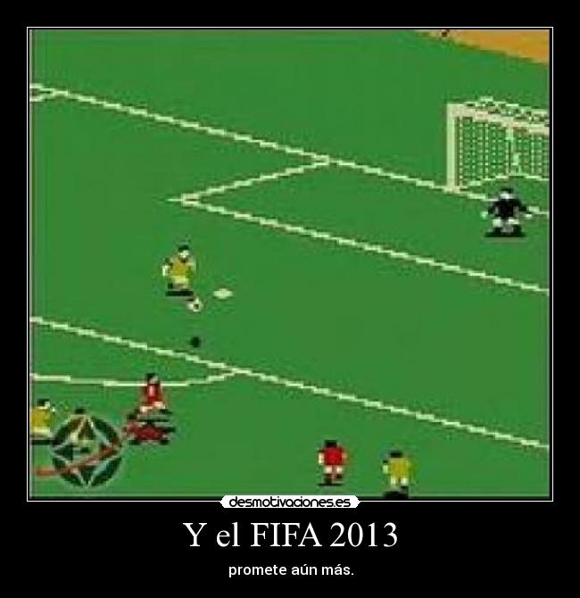 Y el FIFA 2013 - promete aún más.