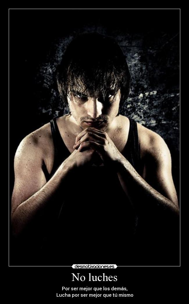 No luches -