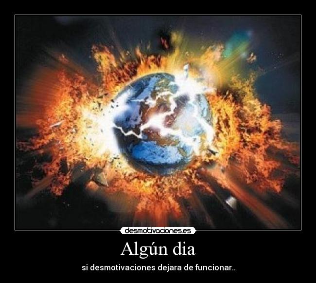 carteles algun dia desmotivaciones dejara funcionar desmotivaciones