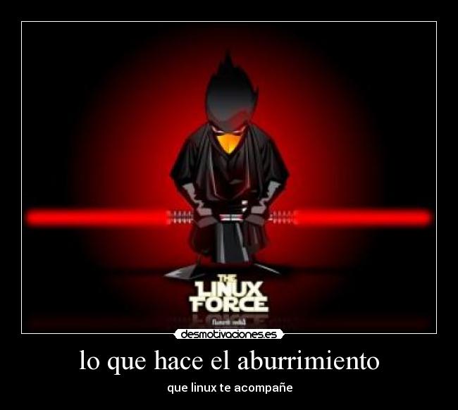 lo que hace el aburrimiento - que linux te acompañe