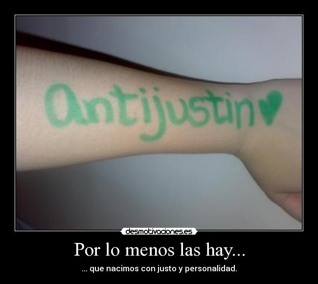 Por lo menos las hay... - ... que nacimos con justo y personalidad.