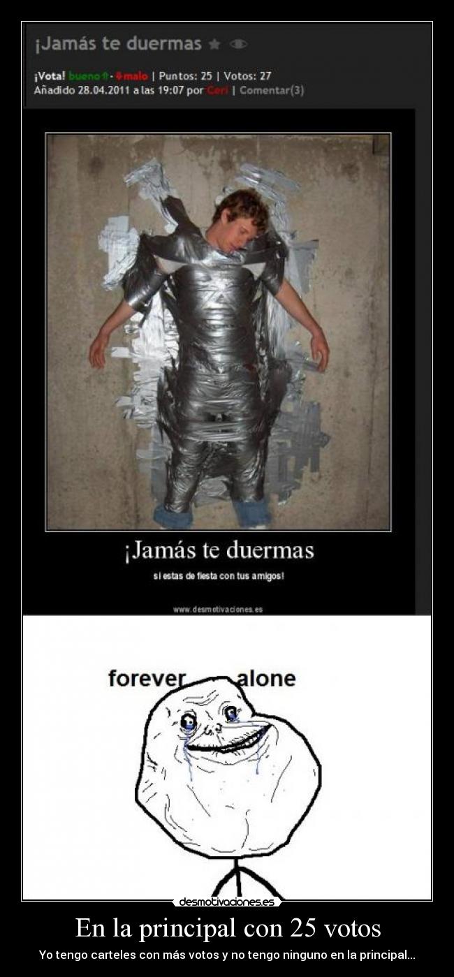 En la principal con 25 votos - Yo tengo carteles con más votos y no tengo ninguno en la principal...