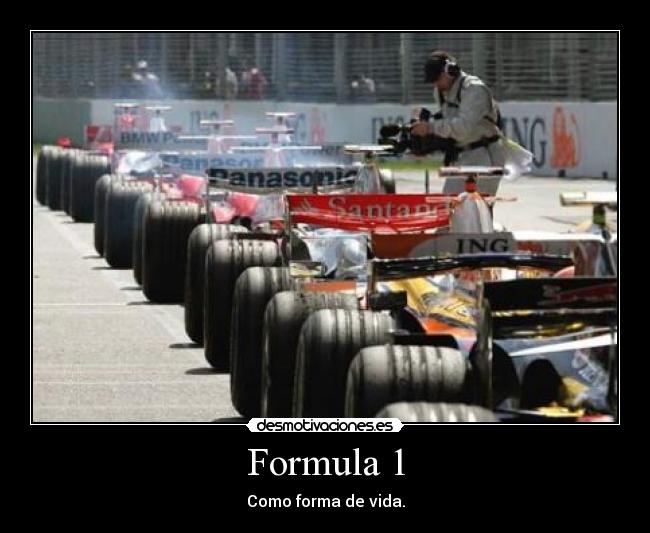 Formula 1 - Como forma de vida.