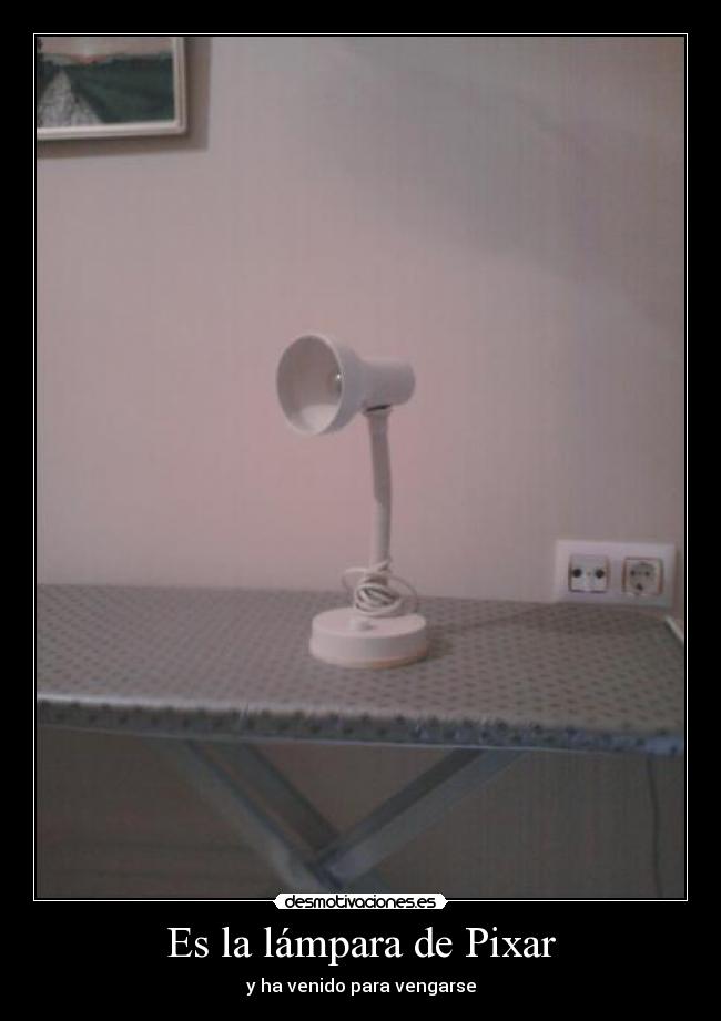 Es la lámpara de Pixar - 