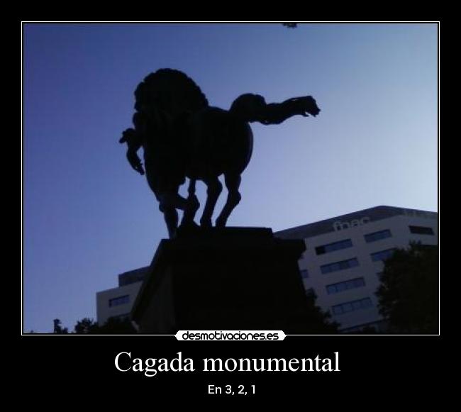 Cagada monumental - En 3, 2, 1