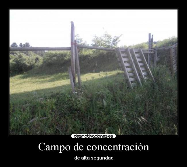 Campo de concentración - de alta seguridad