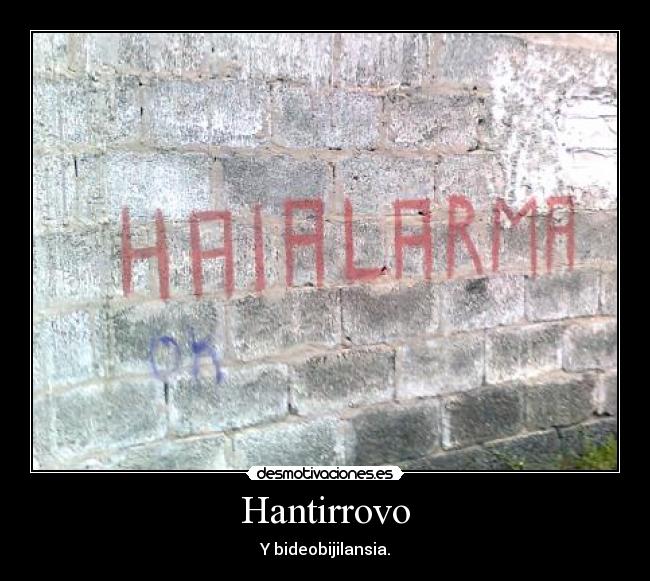 Hantirrovo - Y bideobijilansia.