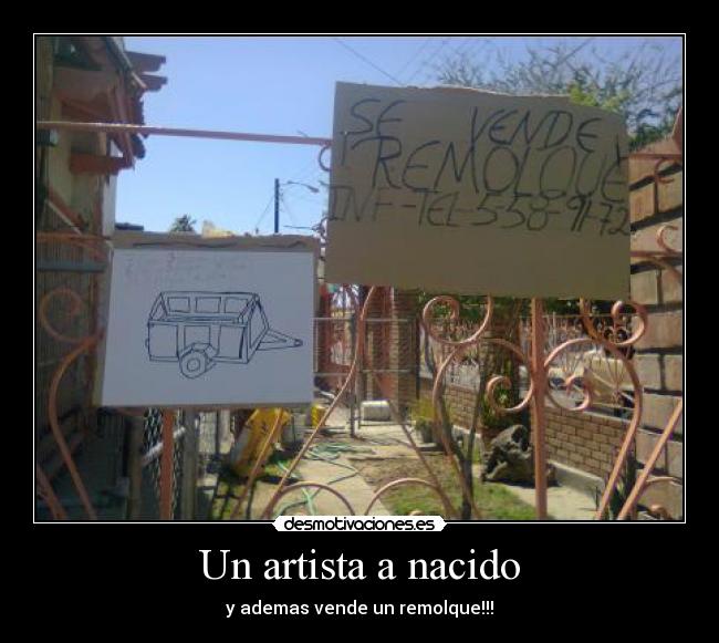 Un artista a nacido - y ademas vende un remolque!!!