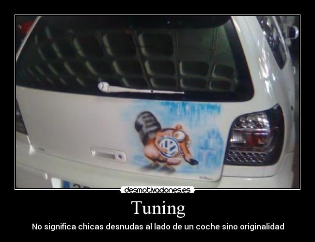 Tuning - No significa chicas desnudas al lado de un coche sino originalidad