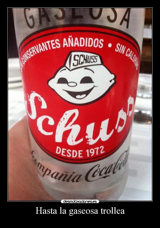 Hasta la gaseosa trollea - 