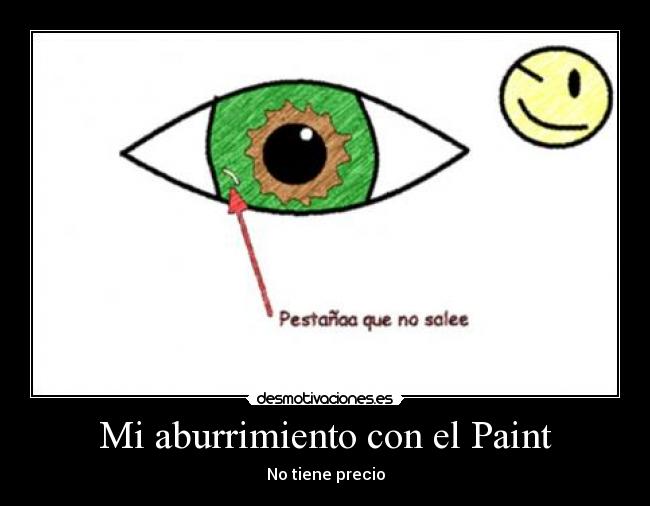 Mi aburrimiento con el Paint - No tiene precio