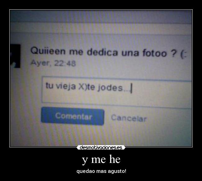 y me he -