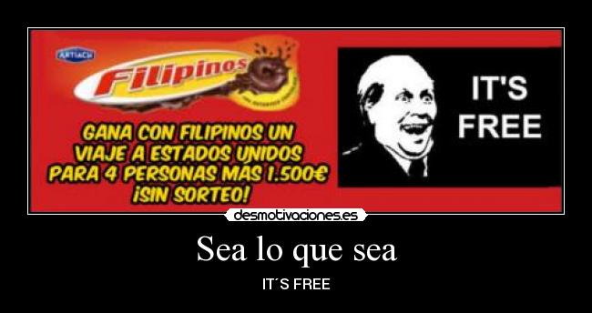 Sea lo que sea - IT´S FREE