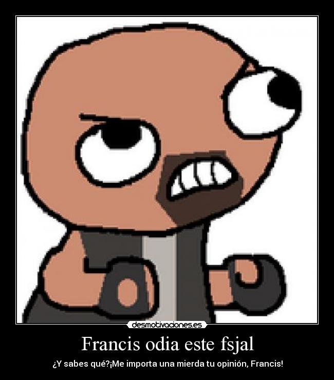 Francis odia este fsjal - 