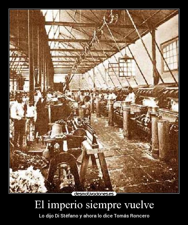 El imperio siempre vuelve - Lo dijo Di Stéfano y ahora lo dice Tomás Roncero