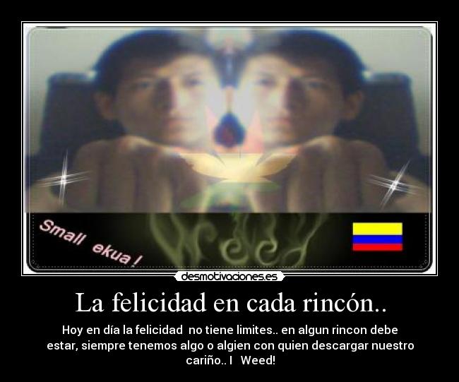 carteles felicidad weed libertad imaginacion vida luz todo desmotivaciones