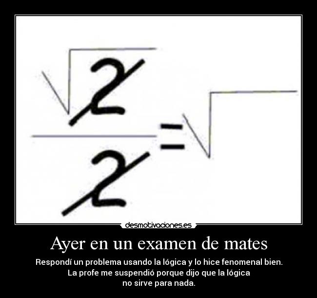 Ayer en un examen de mates -