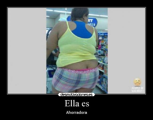 Ella es - Ahorradora