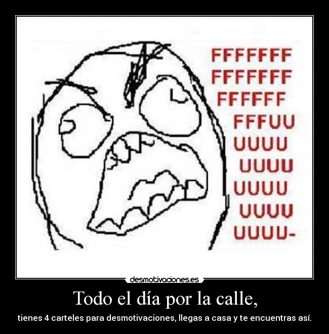 Todo el día por la calle, -