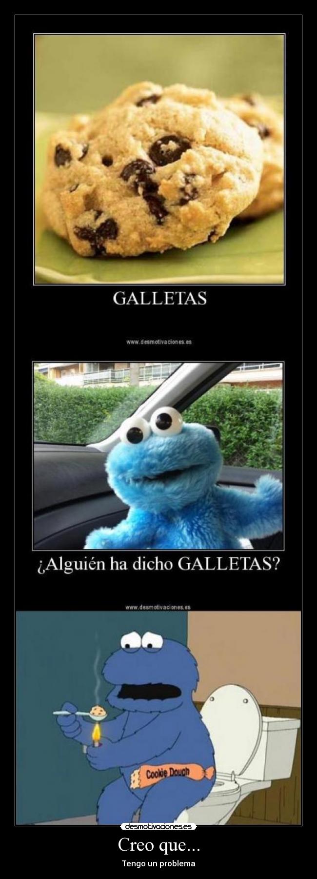 Creo que... - Tengo un problema